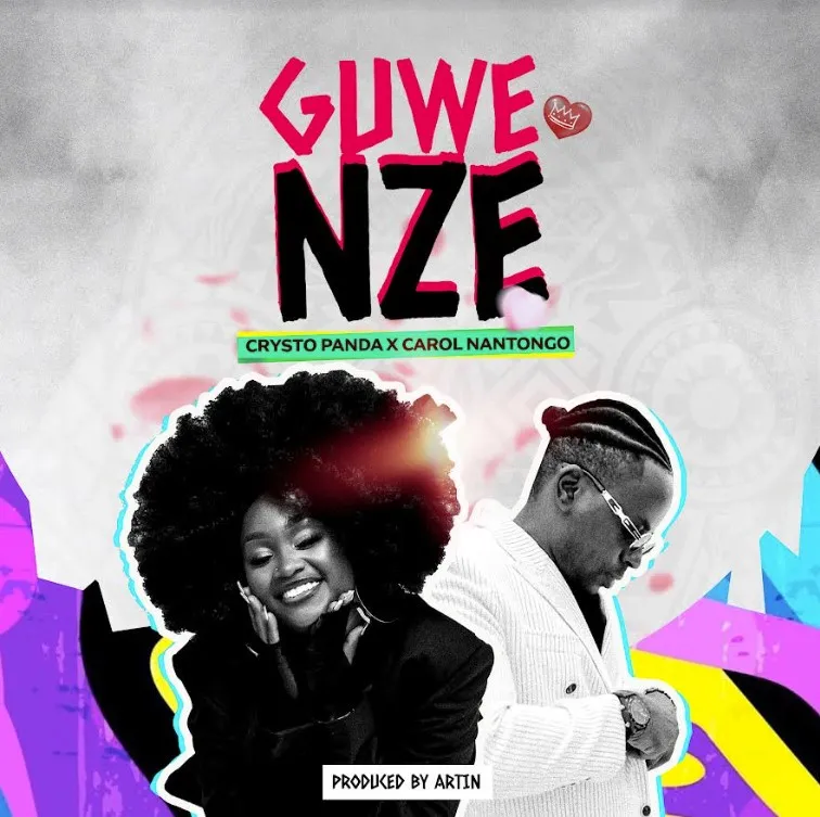 Guwe Nze by Carol Nantongo And Crysto Panda Downloaded from www.phanoxug.com_66c42888db02e.webp